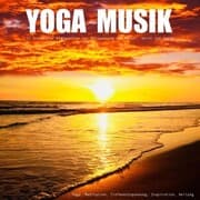 Cover von YOGA MUSIK - 11 traumhafte Yoga-Klangwelten zur Entspannung von Körper, Geist und Seele