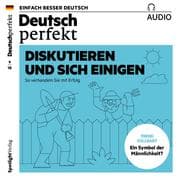 Cover von Deutsch lernen Audio - Diskutieren und sich einigen