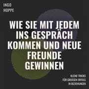Cover von Wie Sie mit jedem ins Gespräch kommen und neue Freunde finden