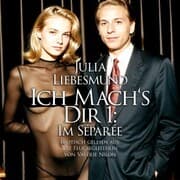 Cover von Ich Mach's Dir 1: Das Séparée