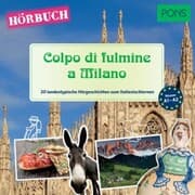 Cover von PONS Hörbuch Italienisch: Colpo di fulmine a Milano