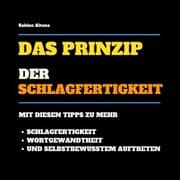 Cover von Das Prinzip der Schlagfertigkeit: Mit diesen Tipps zu mehr Schlagfertigkeit, Wortgewandtheit und selbstbewusstem Auftreten