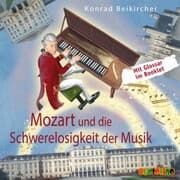 Cover von Mozart und die Schwerelosigkeit der Musik