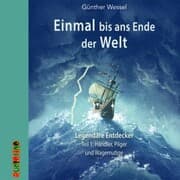 Cover von Einmal bis ans Ende der Welt - Legendäre Entdecker