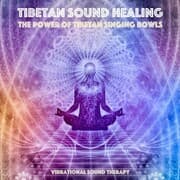 Cover von Tibetan Sound Healing - High Coherence Soundscapes for Meditation and Healing