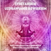 Cover von Tybetanskie uzdrawianie dzwiekiem - Moc tybetanskich mis dzwiekowych - Wibracyjna terapia dzwiekiem
