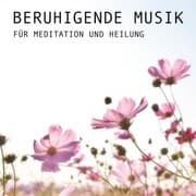 Cover von Beruhigende Musik für Meditation und Heilung