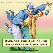 Cover von Hypnose zur Auflösung ungewollter Hypnosen