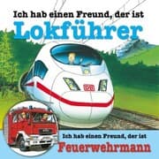 Cover von Ich habe einen Freund, der ist Lokführer / Feuerwehrmann