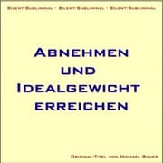 Cover von Silent-Subliminal - Abnehmen und Idealgewicht erreichen