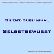Cover von Silent-Subliminal - Selbstbewusstsein steigern