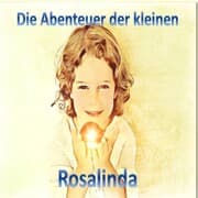 Cover von Die Abenteuer der kleinen Rosalinda