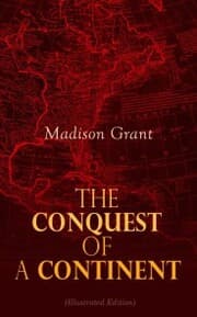 Cover von The Conquest of a Continent (Illustrated Edition)