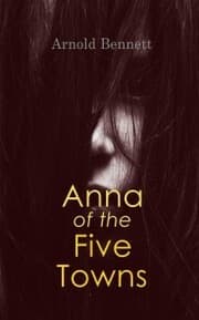 Cover von Anna of the Five Towns
