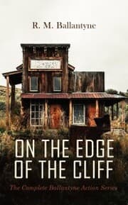 Cover von ON THE EDGE OF THE CLIFF - The Complete Ballantyne Action Series