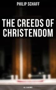 Cover von The Creeds of Christendom (All 3 Volumes)