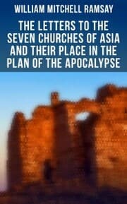 Cover von The Letters to the Seven Churches of Asia and Their Place in the Plan of the Apocalypse