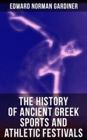 Cover von The History of Ancient Greek Sports and Athletic Festivals