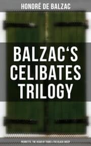 Cover von Balzac's Celibates Trilogy: Pierrette, The Vicar of Tours & The Black Sheep