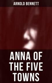 Cover von Anna of the Five Towns