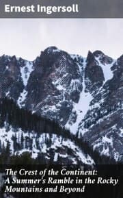 Cover von The Crest of the Continent: A Summer's Ramble in the Rocky Mountains and Beyond