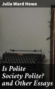 Cover von Is Polite Society Polite? and Other Essays
