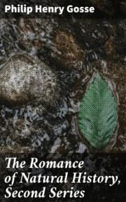 Cover von The Romance of Natural History, Second Series