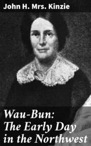 Cover von Wau-Bun: The Early Day in the Northwest