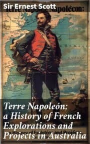 Cover von Terre Napoleón; a History of French Explorations and Projects in Australia