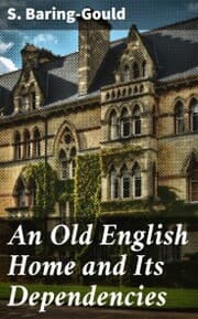 Cover von An Old English Home and Its Dependencies