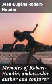 Cover von Memoirs of Robert-Houdin, ambassador, author and conjurer