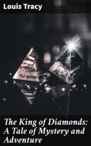 Cover von The King of Diamonds: A Tale of Mystery and Adventure