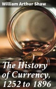 Cover von The History of Currency, 1252 to 1896