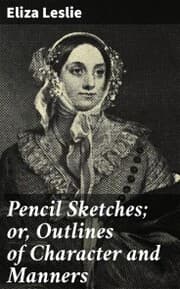 Cover von Pencil Sketches; or, Outlines of Character and Manners