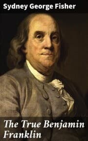 Cover von The True Benjamin Franklin