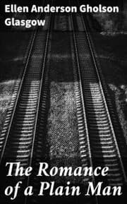 Cover von The Romance of a Plain Man