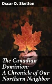 Cover von The Canadian Dominion: A Chronicle of Our Northern Neighbor