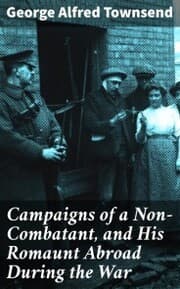 Cover von Campaigns of a Non-Combatant, and His Romaunt Abroad During the War