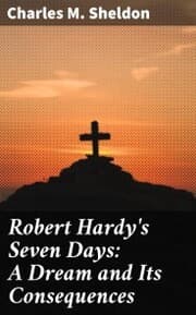 Cover von Robert Hardy's Seven Days: A Dream and Its Consequences