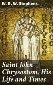 Cover von Saint John Chrysostom, His Life and Times
