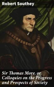 Cover von Sir Thomas More, or, Colloquies on the Progress and Prospects of Society