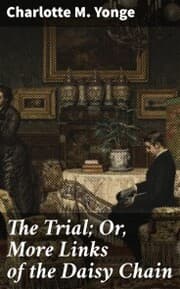 Cover von The Trial; Or, More Links of the Daisy Chain