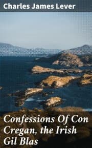 Cover von Confessions Of Con Cregan, the Irish Gil Blas