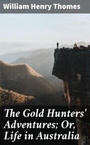 Cover von The Gold Hunters' Adventures; Or, Life in Australia