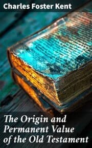 Cover von The Origin and Permanent Value of the Old Testament