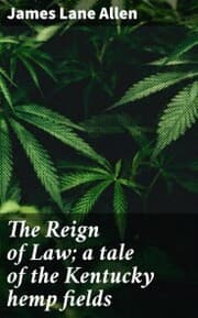 Cover von The Reign of Law; a tale of the Kentucky hemp fields