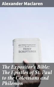 Cover von The Expositor's Bible: The Epistles of St. Paul to the Colossians and Philemon