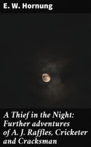 Cover von A Thief in the Night: Further adventures of A. J. Raffles, Cricketer and Cracksman