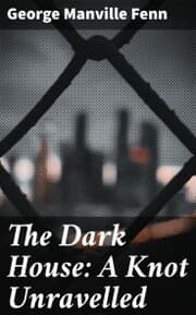 Cover von The Dark House: A Knot Unravelled