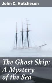 Cover von The Ghost Ship: A Mystery of the Sea
